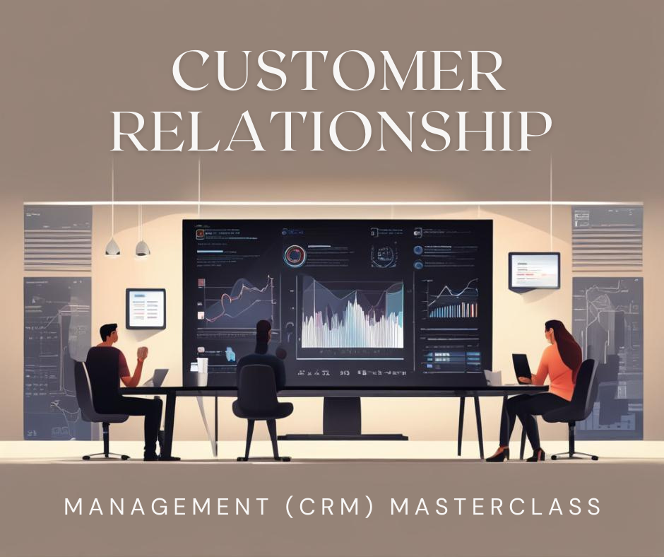 5-Day Customer Relationship Management (CRM) Masterclass
